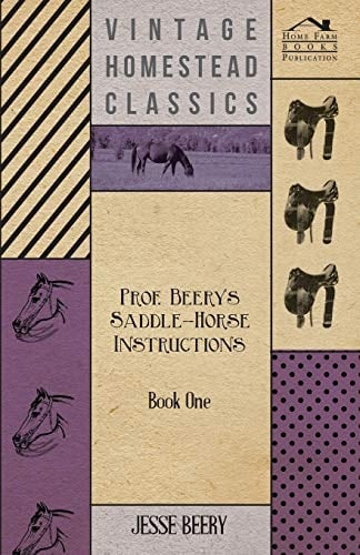 Prof. Beery's Saddle-Horse Instructions - Book One