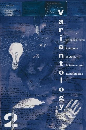 Variantology 2 On Deep Time Relations of Arts, Sciences and Technologies