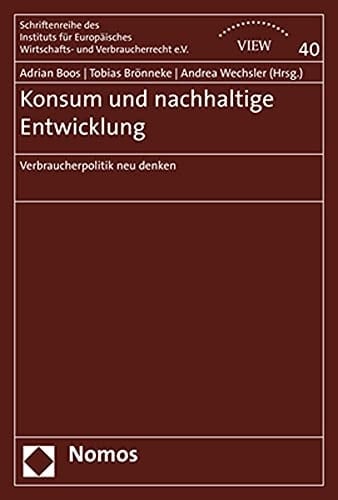 Konsum und nachhaltige Entwicklung Verbraucherpolitik neu denken