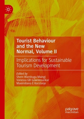 Tourist Behaviour and the New Normal, Volume II Implications for Sustainable Tourism Development