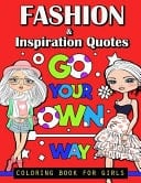 Fashion and Inspiration Quotes Coloring Book for Girls