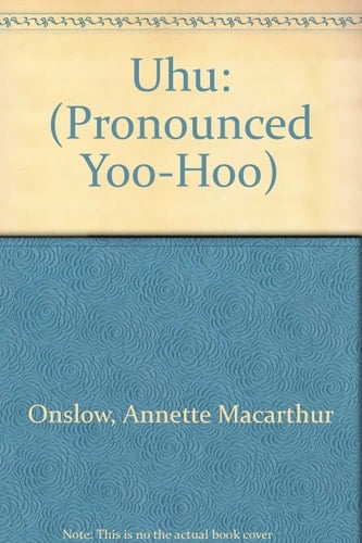 Uhu: (Pronounced Yoo-Hoo)