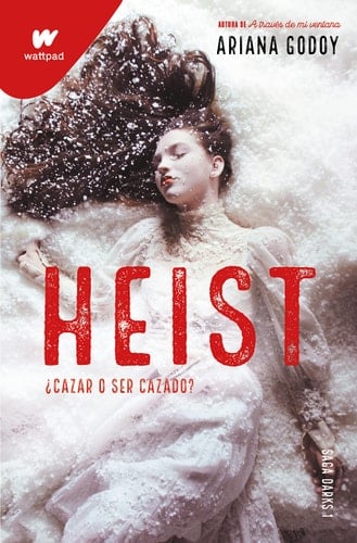 Heist: ¿Cazar o ser cazado? (Spanish Edition)