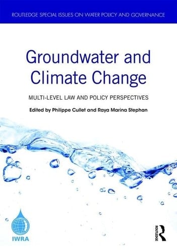 Groundwater and Climate Change Multi-level Law and Policy Perspectives