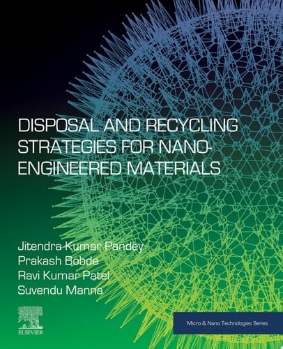 Disposal and Recycling Strategies for Nano-engineered Materials