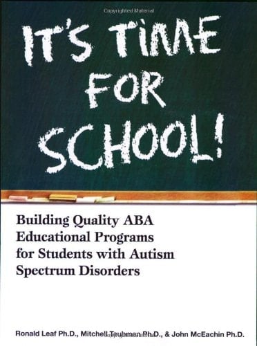 It's Time for School! Building Quality ABA Educational Programs for Students with Autism Spectrum Disorders