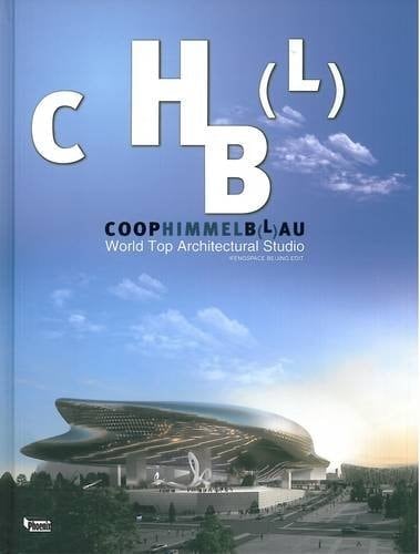 CHB(L), Coop Himmelb(l)au World Top Architectural Studio