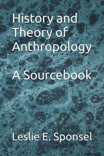 History and Theory of Anthropology: A Sourcebook