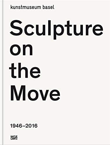Sculpture on the move 1946-2016