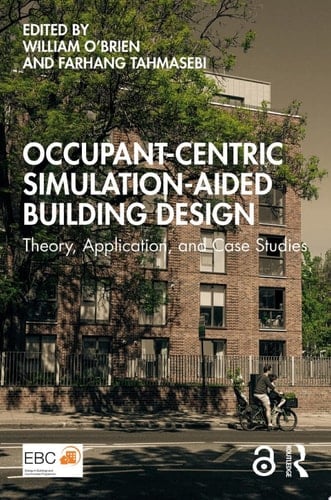 Occupant-Centric Simulation-Aided Building Design Theory, Application, and Case Studies