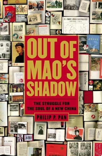 Out of Mao's Shadow The Struggle for the Soul of a New China