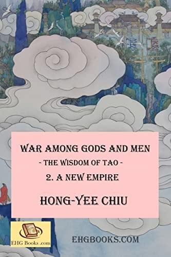 War Among Gods and Men - The Wisdom of Tao - 2. A New Empire