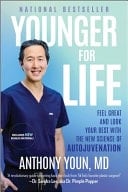 Younger for Life Feel Great and Look Your Best with the New Science of Autojuvenation