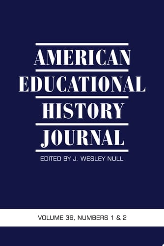 American Educational History Journal Vol 36 Issue 1 & 2