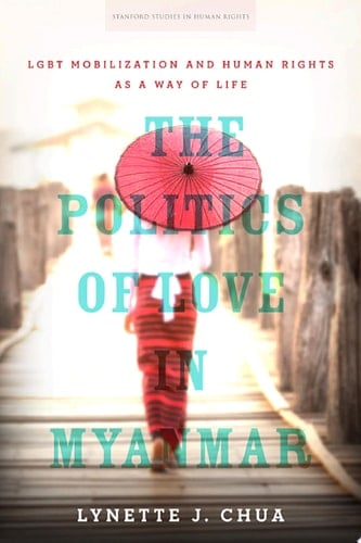 The Politics of Love in Myanmar