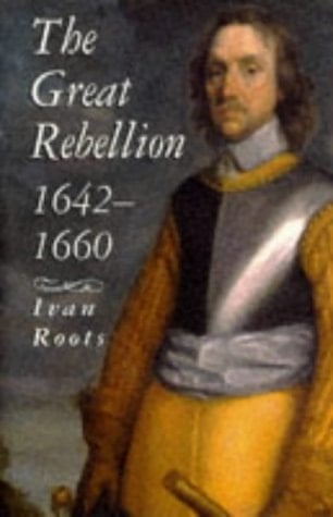 The Great Rebellion 1642-60