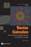 Vector Calculus Formulations, Applications and Python Codes