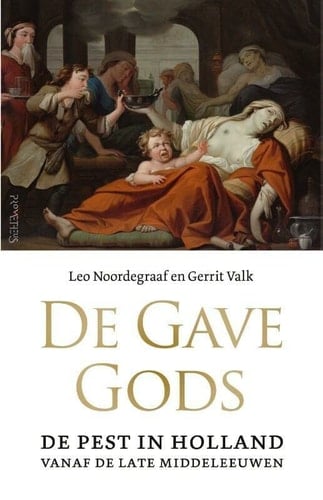 De gave Gods de pest in Holland vanaf de late middeleeuwen
