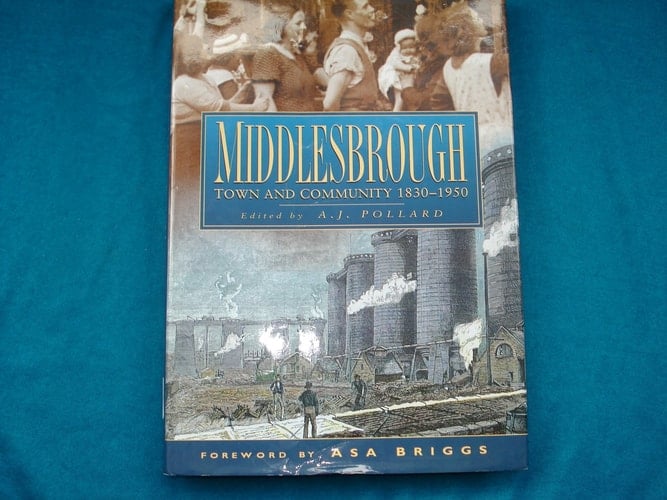 Middlesbrough: Town and community, 1830-1950