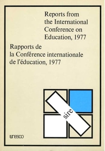 Reports from the International Conference on Education, 1977