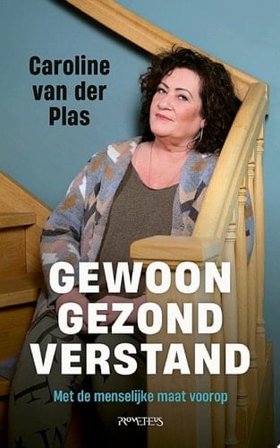 Gewoon gezond verstand Met de menselijke maat voorop