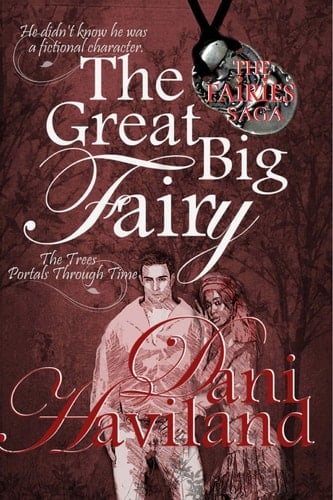 The Great Big Fairy Fourth in the Series THE FAIRIES SAGA