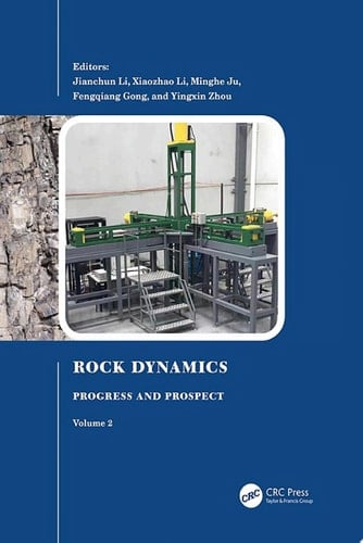 Rock Dynamics: Progress and Prospect, Volume 2 Proceedings of the Fourth International Conference on Rock Dynamics And Applications (RocDyn-4, 17–19 August 2022, Xuzhou, China)