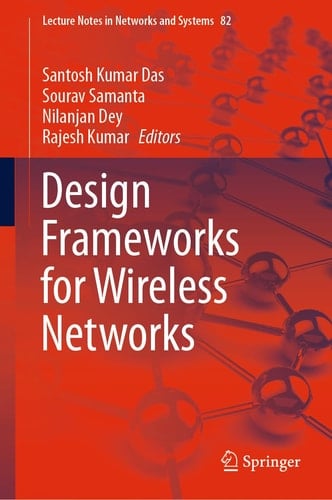 Design Frameworks for Wireless Networks