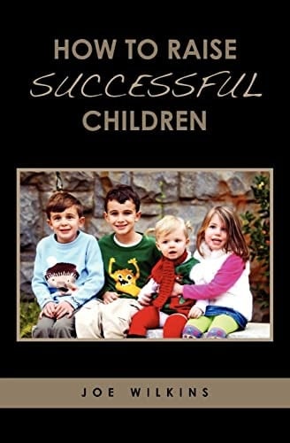 How To Raise Successful Children