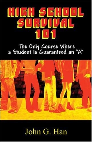 High School Survival 101 The Only Course Where a Student Is Guaranteed an "A"