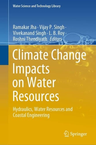 Climate Change Impacts on Water Resources Hydraulics, Water Resources and Coastal Engineering