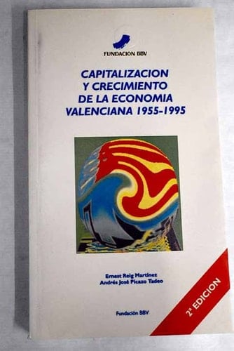 Capitalización y crecimiento de la economía valenciana, 1955-1995