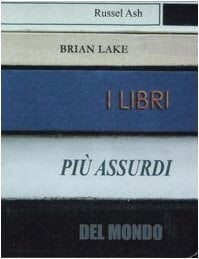 I libri più assurdi del mondo