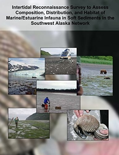 Intertidal Reconnaissance Survey to Assess Composition, Distribution, and Habitat of Marine/Estuarine Infauna in Soft Sediments in the Southwest Alaska Network