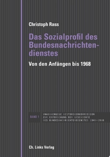 Das Sozialprofil des Bundesnachrichtendienstes Von den Anfängen bis 1968