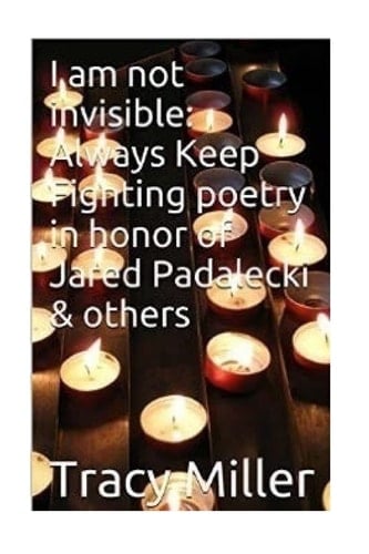 I Am Not Invisible Always Keep Fighting Poetry in Honor of Jared Padalecki& Others