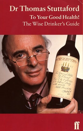To Your Good Health! The Wise Drinker's Guide