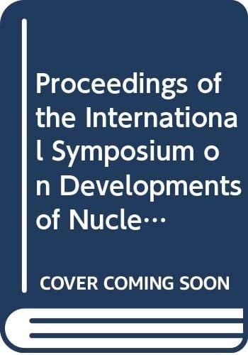 Proceedings of the International Symposium on Developments of Nuclear Cluster Dynamics, 1988