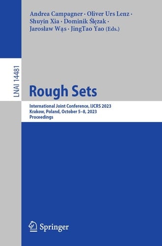 Rough Sets International Joint Conference, IJCRS 2023, Krakow, Poland, October 5–8, 2023, Proceedings