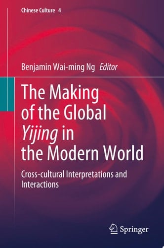The Making of the Global Yijing in the Modern World
