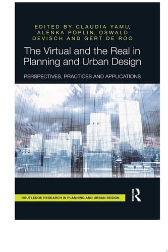 The Virtual and the Real in Planning and Urban Design