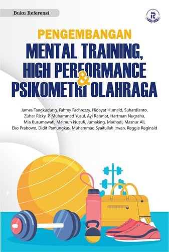 PENGEMBANGAN MENTAL TRAINING, HIGH PERFORMANCE & PSIKOMETRI OLAHRAGA