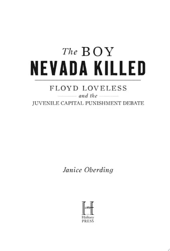 Boy Nevada Killed, The: Floyd Loveless and the Juvenile Capital Punishment Debate