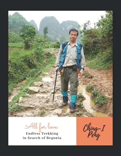 All for love: Endless Trekking in Search of Begonia