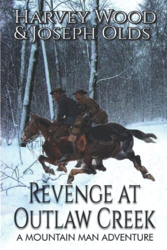 Revenge At Outlaw Creek: A Mountain Man Adventure
