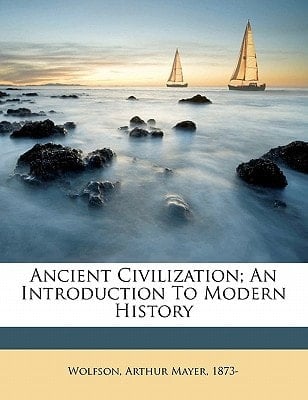 Ancient civilization; an introduction to modern history
