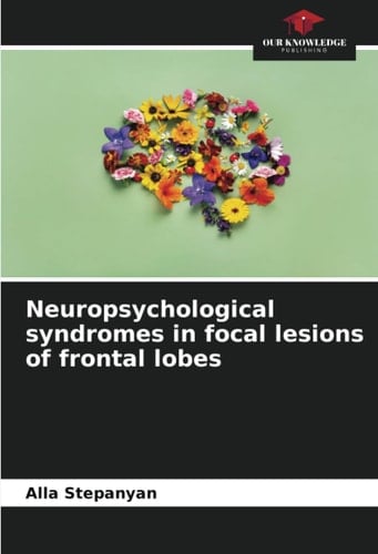 Neuropsychological syndromes in focal lesions of frontal lobes