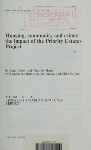 Housing Community and Crime: The Impact of Priority Estates Project (Home Office Research Study Series : No 131)