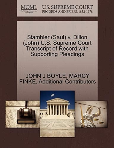 Stambler (Saul) v. Dillon (John) U.S. Supreme Court Transcript of Record with Supporting Pleadings