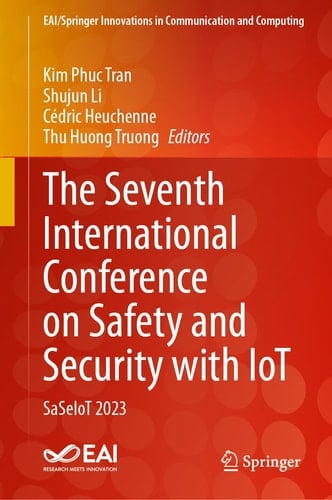 The Seventh International Conference on Safety and Security with IoT SaSeIoT 2023